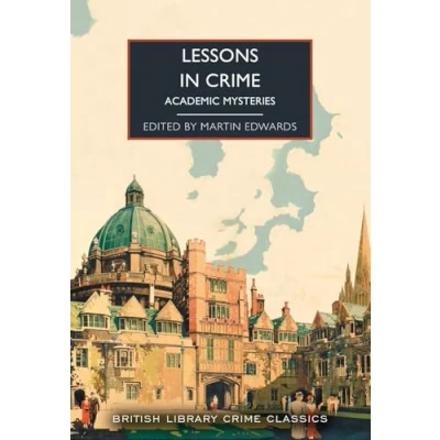 Afbeelding van Lessons in Crime: Academic Mysteries: Martin Edwards: 126
