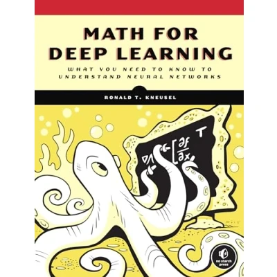 Afbeelding van Math for Deep Learning: What You Need to Know Understand Neural Networks