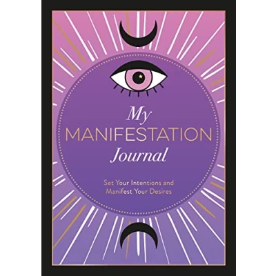 Afbeelding van My Manifestation Journal: Set Your Intentions and Manifest Desires