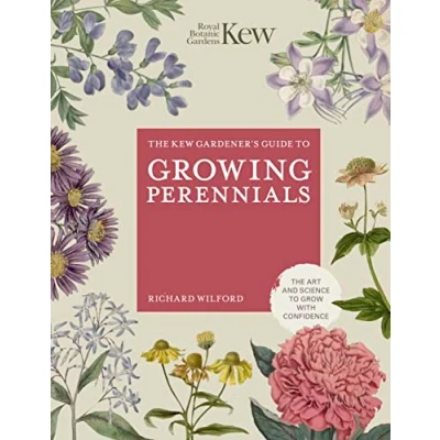 Afbeelding van The Kew Gardener&#039;s Guide to Growing Perennials: Art and Science Grow with Confidence