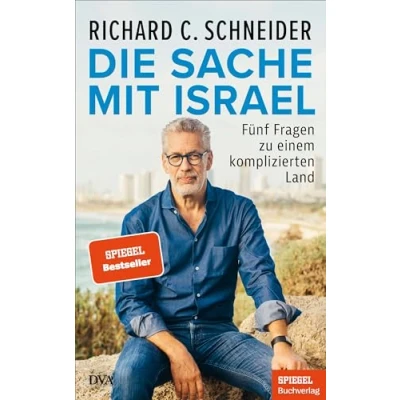 Afbeelding van Die Sache mit Israel: Fünf Fragen zu einem komplizierten Land Ein SPIEGEL Buch