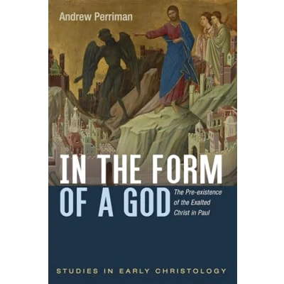 Afbeelding van in the Form of a God: Pre Existence Exalted Christ Paul