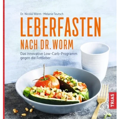 Afbeelding van Leberfasten nach Dr. Worm: Das innovative Low Carb Programm gegen die Fettleber