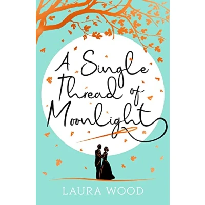 Afbeelding van A Single Thread of Moonlight Cinderella story revenge and romance