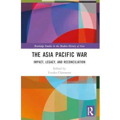 Afbeelding van Routledge Studies in The Modern History of Asia Pacific War