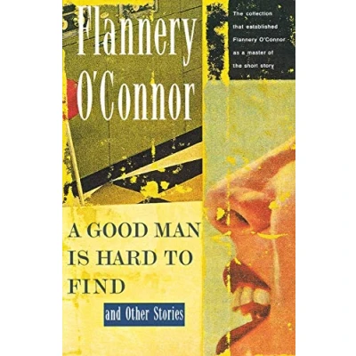 Afbeelding van A Good Man Is Hard to Find and Other Stories