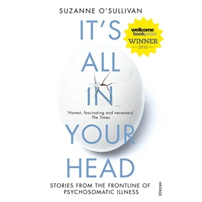 Afbeelding van It&#039;s All in Your Head: Stories from the Frontline of Psychosomatic Illness