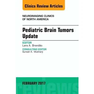 Afbeelding van Pediatric Brain Tumors Update, An Issue of Neuroimaging Clinics North America