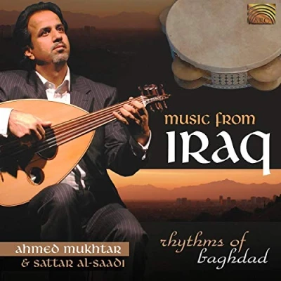 Afbeelding van Ahmed Mukhtar &amp; Sattar Al Saadi Music From Iraq Rhythms Of Bagdad (CD)