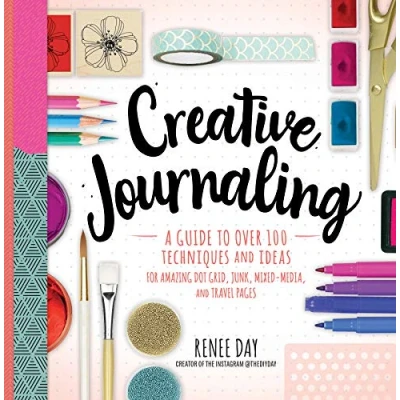 Afbeelding van Creative Journaling: A Guide to Over 100 Techniques and Ideas for Amazing Dot Grid, Junk, Mixed Media, Travel Pages
