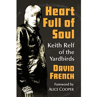 Afbeelding van Heart Full of Soul: Keith Relf the Yardbirds