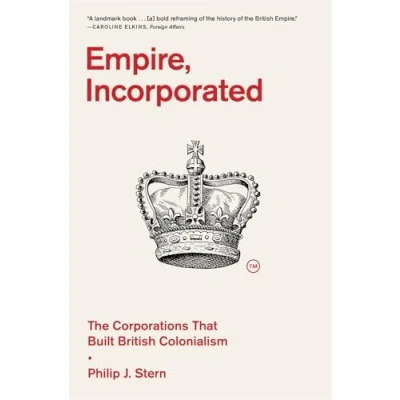 Afbeelding van Empire, Incorporated: The Corporations That Built British Colonialism