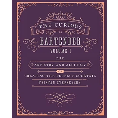 Afbeelding van the Curious Bartender: Volume 1: Artistry and Alchemy of Creating Perfect Cocktail