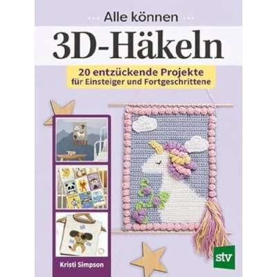 Afbeelding van Alle können 3D Häkeln: 20 entzückende Projekte für Einsteiger und Fortgeschrittene
