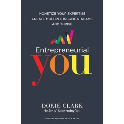 Afbeelding van Entrepreneurial You: Monetize Your Expertise, Create Multiple Income Streams, and Thrive