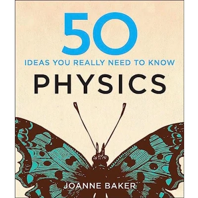 Afbeelding van 50 Physics Ideas You Really Need to Know