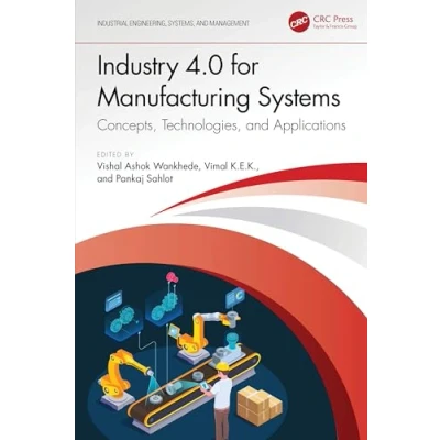 Afbeelding van Industrial Engineering, Systems, and Management Industry 4.0 for Manufacturing Systems