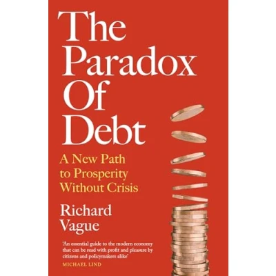 Afbeelding van The Paradox for Debt: A New Path to Prosperity Without Crisis