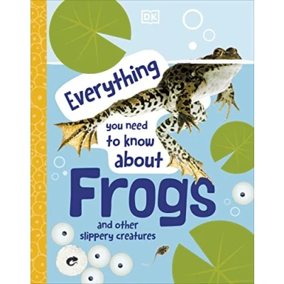 Afbeelding van Everything You Need to Know About Frogs: And Other Slippery Creatures