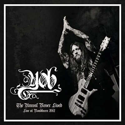 Afbeelding van Yob The Unreal Never Lived Live At Roadburn 2012 (CD)