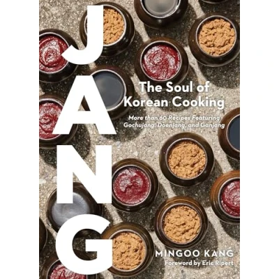 Afbeelding van Jang: The Soul of Korean Cooking (More than 60 Recipes Featuring Gochujang, Doenjang, and Ganjang)
