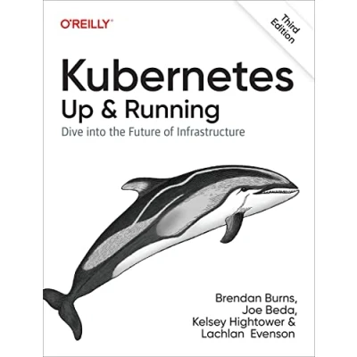 Afbeelding van Kubernetes: Up and Running: Dive into the Future of Infrastructure