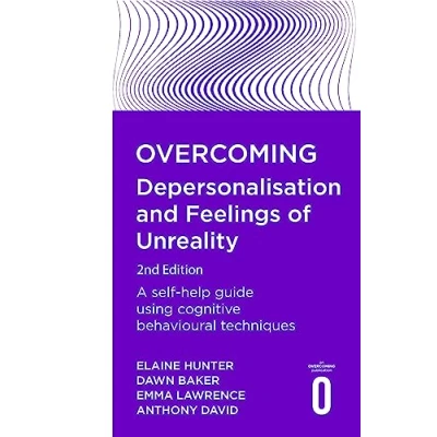 Afbeelding van Overcoming Depersonalisation and Feelings of Unreality, 2nd Edition: A self help guide using cognitive behavioural techniques