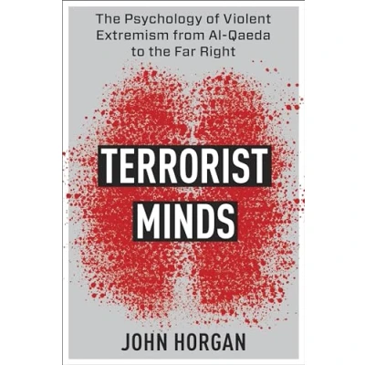 Afbeelding van Terrorist Minds: the Psychology of Violent Extremism from Al Qaeda to Far Right