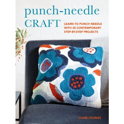 Afbeelding van Punch Needle Craft: Learn to with 30 Contemporary Step by Projects