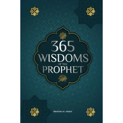 Afbeelding van 365 Wisdoms of the Prophet Muhammad: Authentic Texts from Hadith and Sunnah on Family, Health, Success Spiritual Growth (Collection Islamic Books)