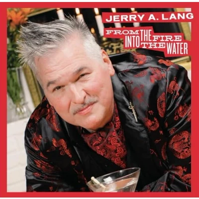 Afbeelding van Jerry A. Lang From the Fire Into Water (LP)
