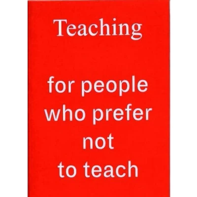 Afbeelding van Teaching For People Who Prefer Not To Teach