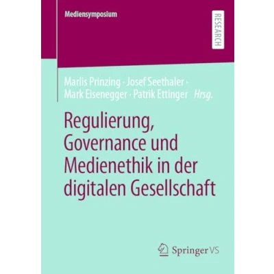 Afbeelding van Regulierung, Governance und Medienethik in der digitalen Gesellschaft