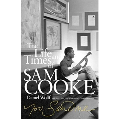 Afbeelding van You Send Me: The Life and Times of Sam Cooke