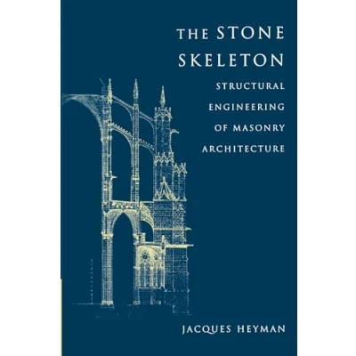 Afbeelding van The Stone Skeleton: Structural Engineering of Masonry Architecture