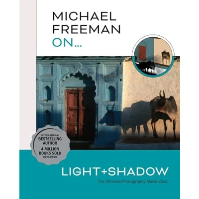 Afbeelding van Michael Freeman on ... light &amp; shadow: The Ultimate Photography Masterclass