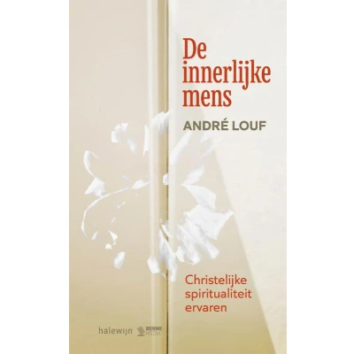 Afbeelding van De innerlijke mens: Christelijke spiritualiteit ervaren