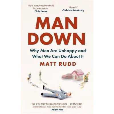 Afbeelding van Man Down: Why Men Are Unhappy and What We Can Do About It