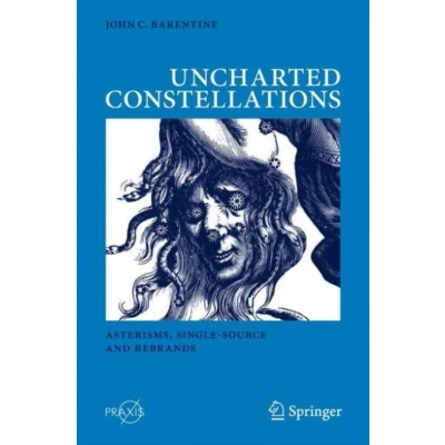 Afbeelding van Uncharted Constellations: Asterisms, Single Source and Rebrands