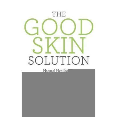 Afbeelding van The Good Skin Solution: Natural Healing for Eczema, Psoriasis, Rosacea and Acne