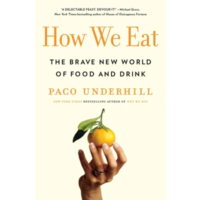 Afbeelding van How We Eat: The Brave New World of Food and Drink