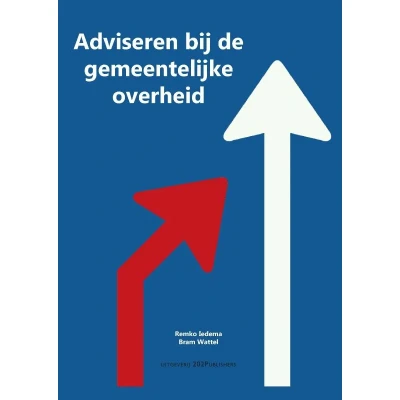 Afbeelding van Adviseren bij de gemeentelijke overheid (Paperback)