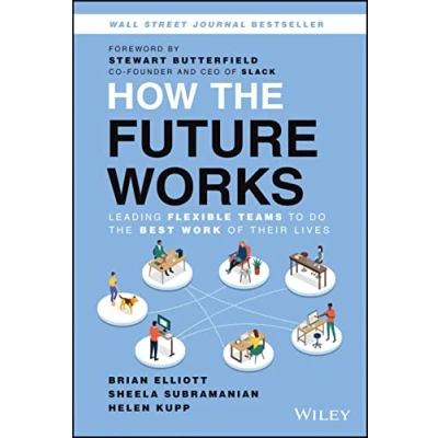Afbeelding van How The Future Works: Leading Flexible Teams To Do Best Work of Their Lives