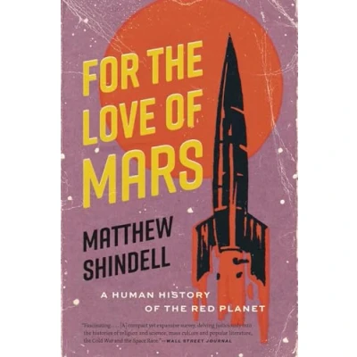 Afbeelding van For the Love of Mars: A Human History Red Planet