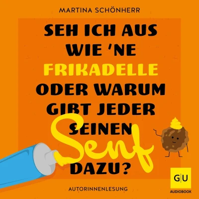 Afbeelding van Seh ich aus wie &#039;ne Frikadelle oder warum gibt jeder seinen Senf dazu?