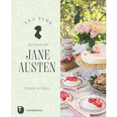 Afbeelding van Tea Time im Garten mit Jane Austen: Rezepte &amp; Zitate