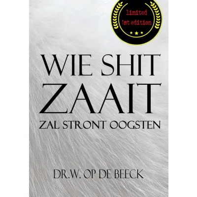 Afbeelding van wie shit zaait, zal stront oogsten
