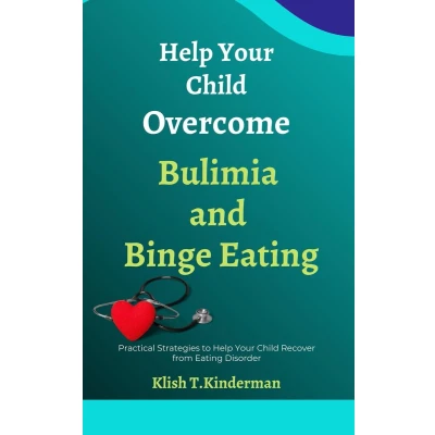 Afbeelding van Help Your Child Overcome Bulimia and Binge Eating