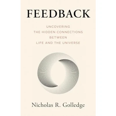 Afbeelding van Feedback: Uncovering the Hidden Connections Between Life and Universe