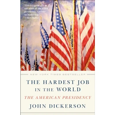 Afbeelding van The Hardest Job in World: American Presidency